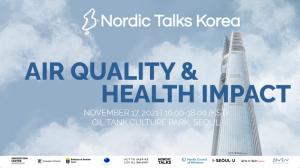 주한 북유럽 4개국 대사관, 제9회 ‘노르딕 토크 코리아: 대기질이 건강에 미치는 영향’ 세미나 개최